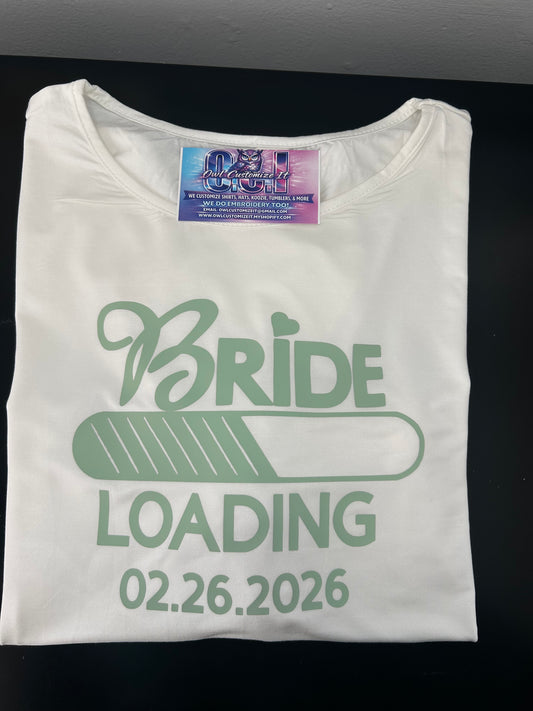 Bride Loading Shirt for Brides Engagement Gift T-Shirt