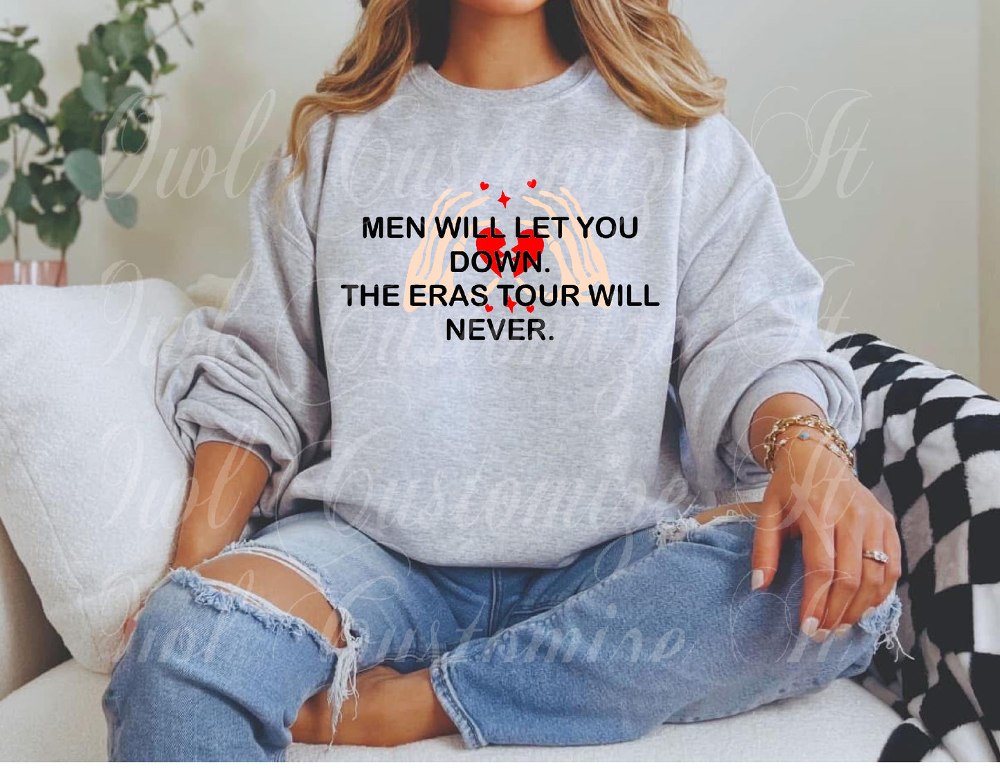 Men will let you down, Eras Tour Will Never